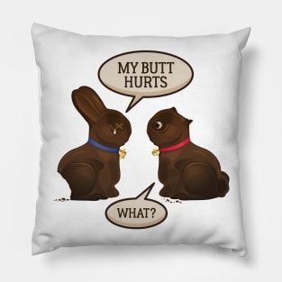 Funny My Butt Hurts Chocolate Easter Bunny Gift Pillow