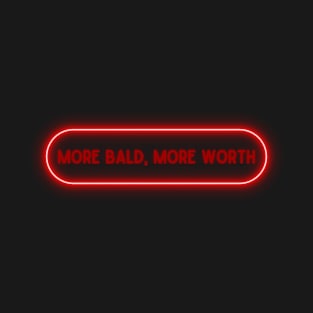 More Bald More Worth 01 T-Shirt