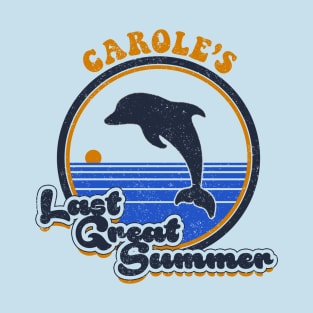 Carole's Last Great Summer T-Shirt