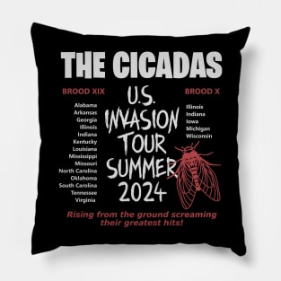 The Cicadas US Invasion Tour Pillow