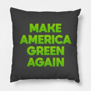 Make America Green Again Pillow