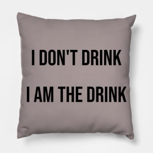 i don't drink Pillow