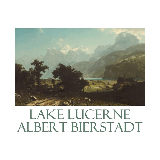 Lake Lucerne by Albert Bierstadt by Naves
