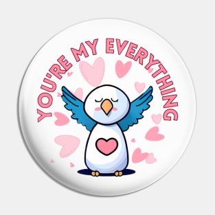 You're My EVERYTHING Pin