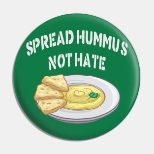 Hummus Not Hate Pin