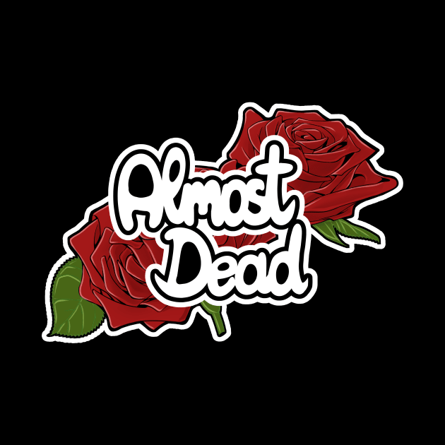 Almost Dead | Goth Shirt by Bad Witch