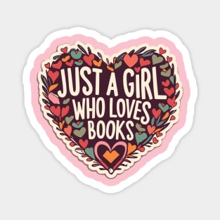 Just A Girl Who Loves Books Magnet