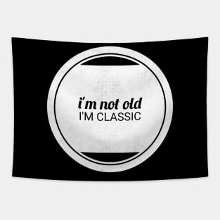 im not old im classic 32 Tapestry