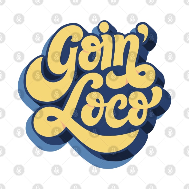 Going loco calligraphy by Holailustra