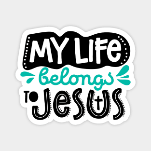 My life belongs to Jesus Magnet