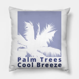 Palm Trees, Cool Breeze. Summertime, Fun Time. Fun Summer, Beach, Sand, Surf Design. Pillow