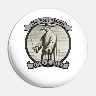 COVID: The Lost Years Pin