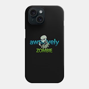 awsitively zombie Skull for Women and men Skeleton Funny Gothic Graphic Novelty Horror Phone Case