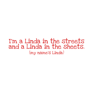 I'm a Linda in the streets (red) T-Shirt