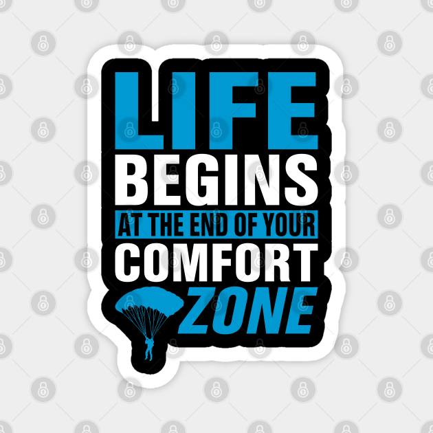 Life Begins at the End of Your Comfort Zone Paragliding - Paragliding Gift - Magnet | TeePublic Life Begins at the End of Your Comfort Zone Paragliding - Paragliding Gift - Magnet | TeePublic