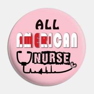 All American nurse Pin