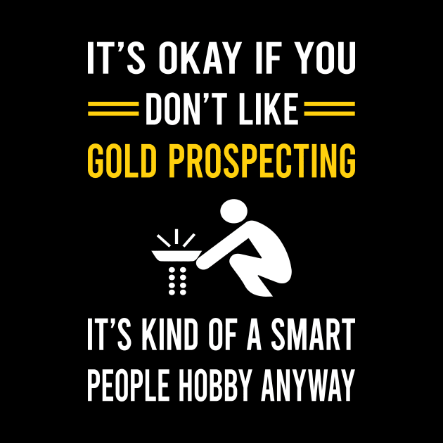 Smart People Hobby Gold Prospecting by Good Day