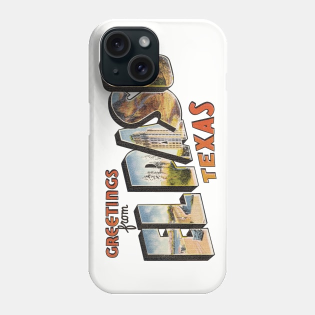 Greetings from El Paso Texas Phone Case by reapolo