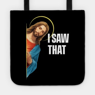 I Saw That - Jesus saw that - Black Background Tote