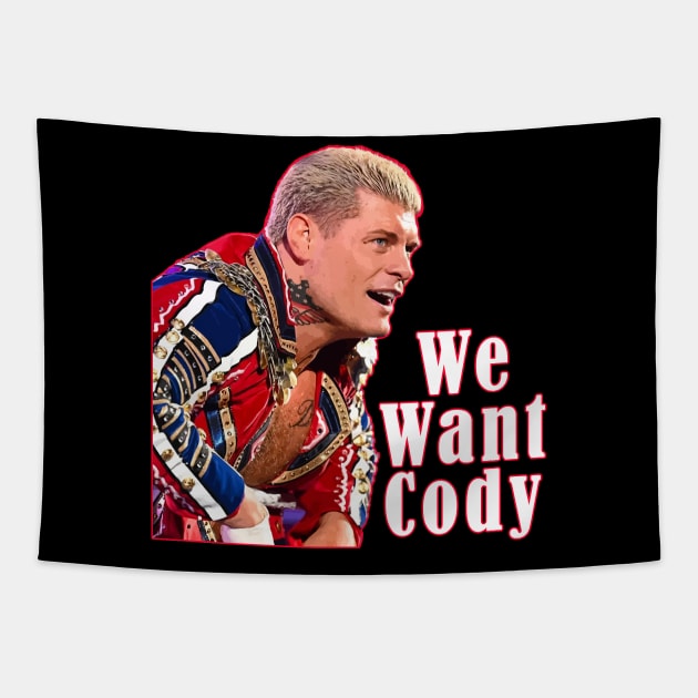 We Want Cody Tapestry by Kaine Ability