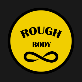 Rough Body T-Shirt