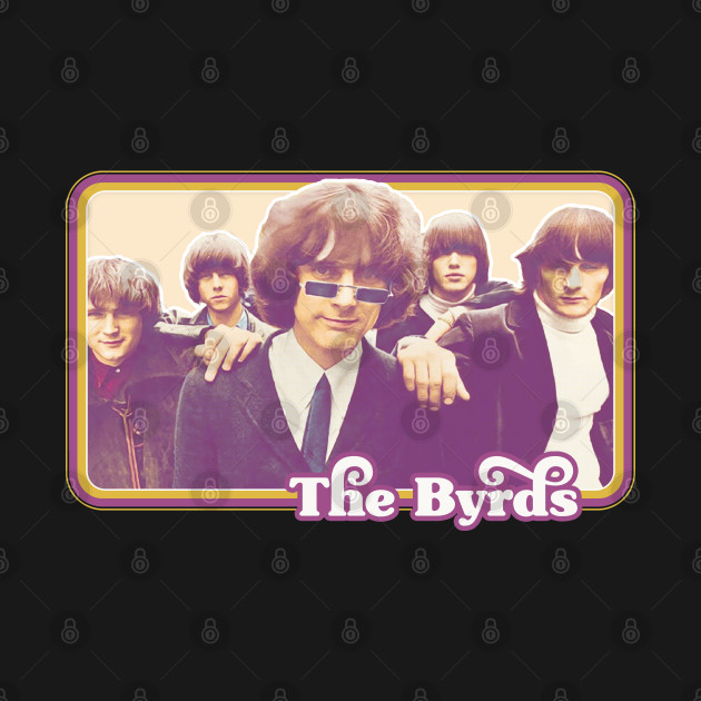 Disover The Byrds // Vintage Style Retro Fan Art - The Byrds - T-Shirt