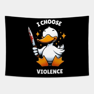 I Choose Violence Funny Duck Tapestry