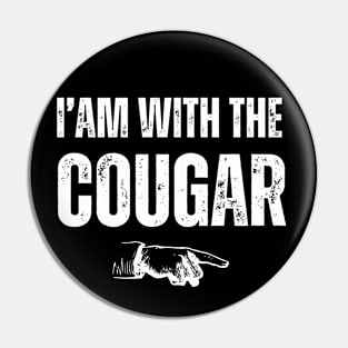 I'm With The Cougar Pin