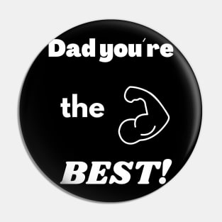 T-Shirt: Dad, You Are the Best Pin