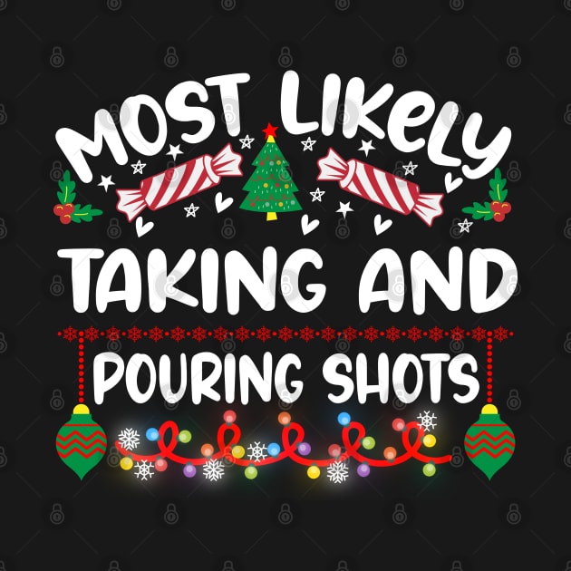 Most Likely Taking And Pouring Shots by equiliser