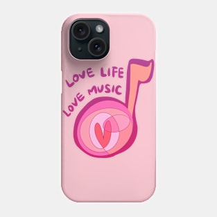 Love Life Love Music Phone Case