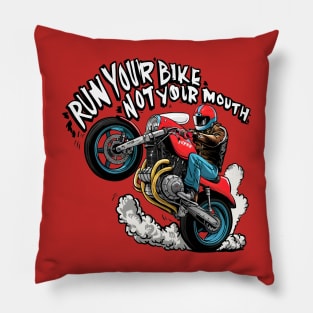 Run your bike not your mouth fun race tee 2 Pillow