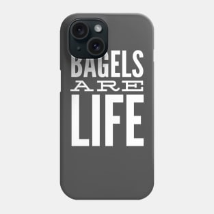 Bagels Are Life Phone Case