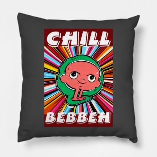 Chill Bebbeh Pillow