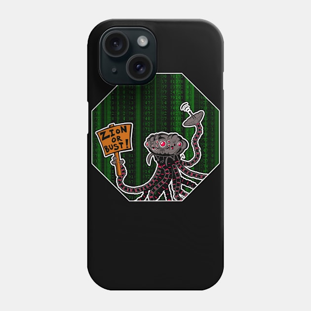 Zion or Bust! V2 Phone Case by Roxorsoxoff