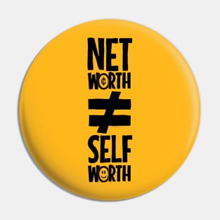 Net Worth ≠ Self Worth ALT Pin