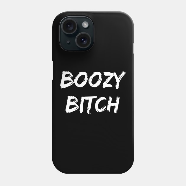 Boozy Bitch. Funny NSFW Alcohol Drinking Quote Phone Case by That Cheeky Tee