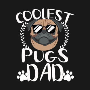 Glasses Coolest Pugs Dog Dad T-Shirt