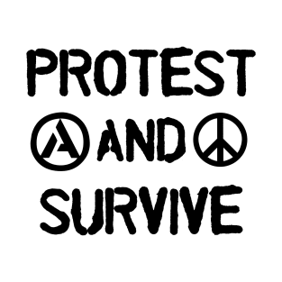 Protest And Survive T-Shirt