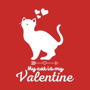 My cat is My Valentine, Valentine's Day T-Shirt