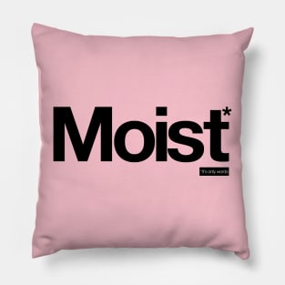 Moist - It's Only Words Pillow