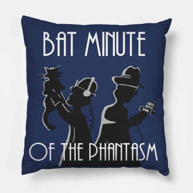 Bat Minute of The Phantasm (White Text) Pillow by Sleepy Charlie Media Merch