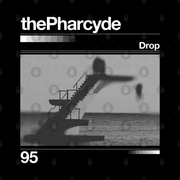 Drop // The Pharcyde - Artwork 90's Design by solutesoltey