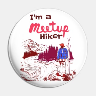 “I’m a Meetup Hiker” Pin