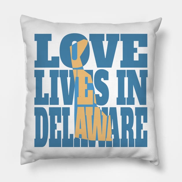 Love Lives in Delaware Pillow by DonDota