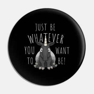 Be Whatever You Want Self-Confident Tapir Unicorn Pin