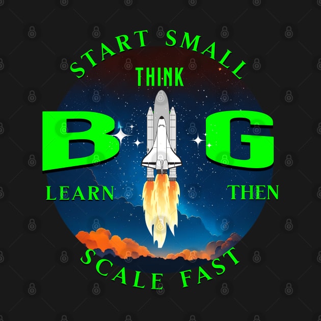 Start Small, Think Big - Pemium T-shirt by Demiclo