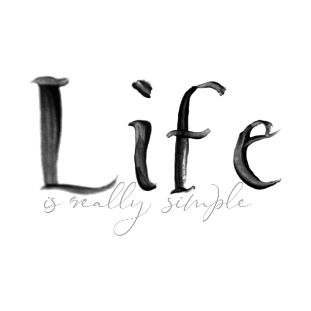 Life is really simple by NoonDesign