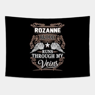 Rozanne Name T Shirt - Rozanne Blood Runs Through My Veins Gift Item Tapestry