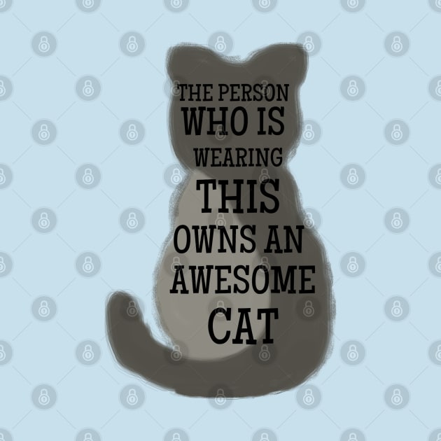 The person who is wearing it owns an awesome cat by HAVE SOME FUN